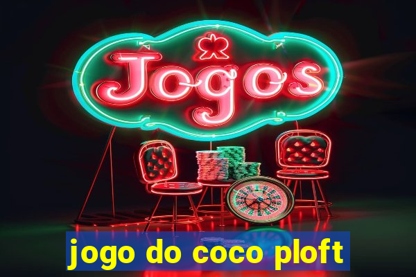 jogo do coco ploft